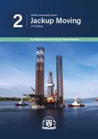 Jackup Moving (Oilfield Seamanship Series, Volume 2) - 2nd Edition