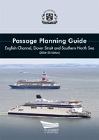 Passage Planning Guide - English Channel, Dover Strait and Southern North Sea - 2024-25 Edition