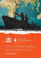 Piracy, Armed Robbery and Conflict at Sea - 2024-25