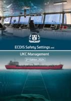ECDIS Safety Settings and UKC Management - 2nd Edition, 2024