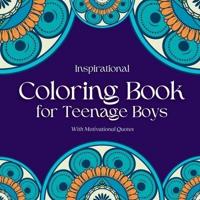 Inspirational Coloring Book for Teenage Boys