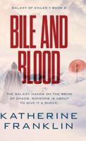 Bile and Blood