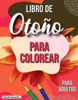 Libro de otoño para colorear : Libro para colorear otoñal relajante con escenas otoñales tranquilas