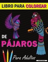 Libro para colorear de pájaros : Un libro de colorear con bonitos diseños de pájaros para relajarse y aliviar el estrés