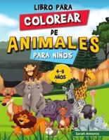 Libro para Colorear de Animales para Niños: Colorea y Crea Hermosos Animales, Divertidas Páginas para Colorear de Animales para Relajarse y Aliviar el Estrés