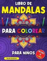 Libro de mandalas para colorear para niños: Libro para Colorear con Patrones Calmantes, Mandalas para Colorear para Niños Mayores de 6 años, Hermosos Mandalas Diseñados para Relajarse y Aliviar el Estrés