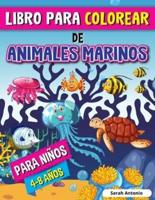Libro para Colorear de Animales Marinos para Niños: Libro para Colorear de Criaturas Marinas, Páginas para Colorear de la Vida Marina con Escenas Relajantes del Océano