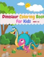 Dinosaur Coloring Book For Kids Ages 3-8: Cute Dinosaurs Coloring Book   Great Gift For Your Kid