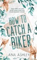 How to Catch a Biker
