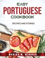 Easy Portuguese Cookbook:  Recipes and Stories