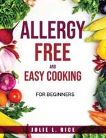 Allergy-Free and Easy Cooking: FOR BEGINNERS