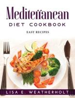 MEDITERRANEAN DIET COOKBOOK: EASY RECIPES