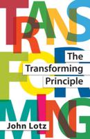The Transforming Principle