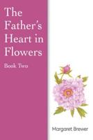 The Father's Heart in Flowers. Book 2