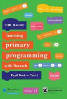Teaching Primary Programming With Scratch Pupil Book Year 6