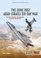 The June 1967 Arab-Israeli War. Volume 1 The Southern Front