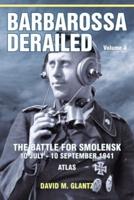 Barbarossa Derailed Volume 4 Atlas