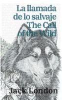 La Llamada De Lo Salvaje - The Call of the Wild