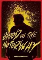 Blood on the Motorway: Book one of the epic British apocalyptic thriller trilogy