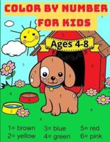 Color By Number For Kids Ages 4-8: Great  Activity Book with Animals with 59 Beautiful designs.  Perfect gift for boys and girls who loves coloring