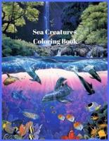 Sea Creatures Coloring Book: For Men and Woman with Sea and Underwater Life Featuring Dolphins,Tropical Fish,Amazing Coral Reefs,and Beautiful Landscapes.