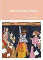 Sri Krishna's Maya