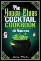 The House-Elves Cocktail Cookbook