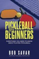 PICKLEBALL FOR BEGINNERS : Everything you need to know about playing pickleball