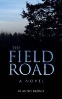 The Field Road: A Novel