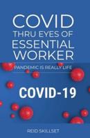 Covid Thru Eyes of Essential Worker