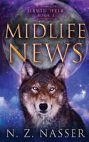 Midlife News: A Paranormal Women's Fiction Novel (Druid Heir Book 3)