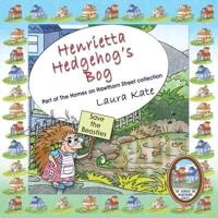 Henrietta Hedgehog's Bog