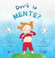 Dov'è la Mente?: Dzogchen per i piccoli (Dà ai bimbi l'esperienza della natura della loro Mente)