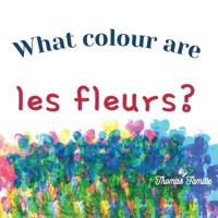 What Colour Are Les Fleurs?