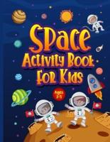 Space Activity Book for Kids Ages 3-5: Awesome Puzzle Workbook for Children Who Love All Things Outer Space & Our Solar System. Activities Include Mazes, Word Search, Colouring, Drawing, and Handwriting Practice. Perfect Astronomy Gift!