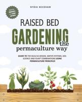 Raised Bed Gardening the Permaculture Way