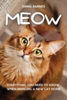 MEOW: Everything You Need to Know When Bringing a New Cat Home
