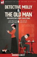 Detective Molly & The Old Man-Two Detective Story Collections