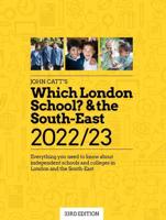 Which London School? & The South-East 2022/23: Everything You Need to Know About Independent Schools and Colleges in the London and the South-East