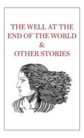 The Well at the End of the World & Other Stories