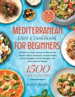 Mediterranean Diet Cookbook for Beginners: Set Sail on a Tasty Journey of Delicious and Healthy Dishes   Rediscover Yourself Thanks to the Intangible Cultural Heritage of the Mare Nostrum Recipes   Pegasus Method
