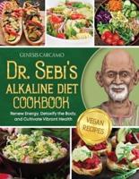 Dr. Sebi's Alkaline Diet Cookbook