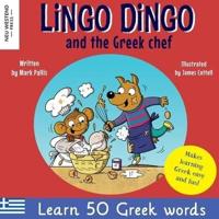 Lingo Dingo and the Greek chef: Laugh as you learn Greek for kids: Greek books for children; bilingual Greek English books for kids; Greek language picture book; Greek gift for kids; learn Greek for children (Story powered language learning method)