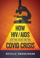 How HIV/Aids Set the Stage for the Covid Crisis