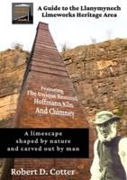 A Guide to the Llanymynech Limeworks and Quarries