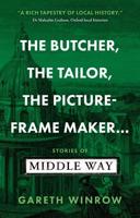 The Butcher, the Tailor, the Picture-Frame Maker...