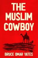The Muslim Cowboy