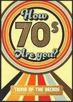 How 70S Are You?