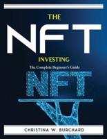 The NFT Investing : The Complete Beginner's Guide