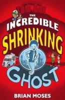 The Incredible Shrinking Ghost